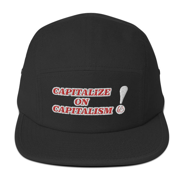 CAPITALIZE ON CAPITALISM! Five Panel Hat