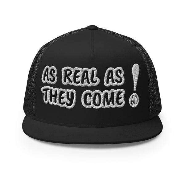 AS REAL AS THEY COME Trucker Hat