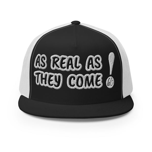 AS REAL AS THEY COME Trucker Hat