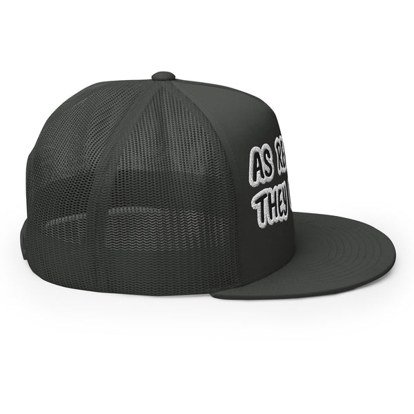 AS REAL AS THEY COME Trucker Hat