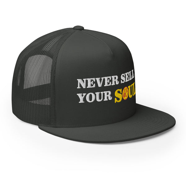 NEVER SELL YOUR SOUL Trucker Hat