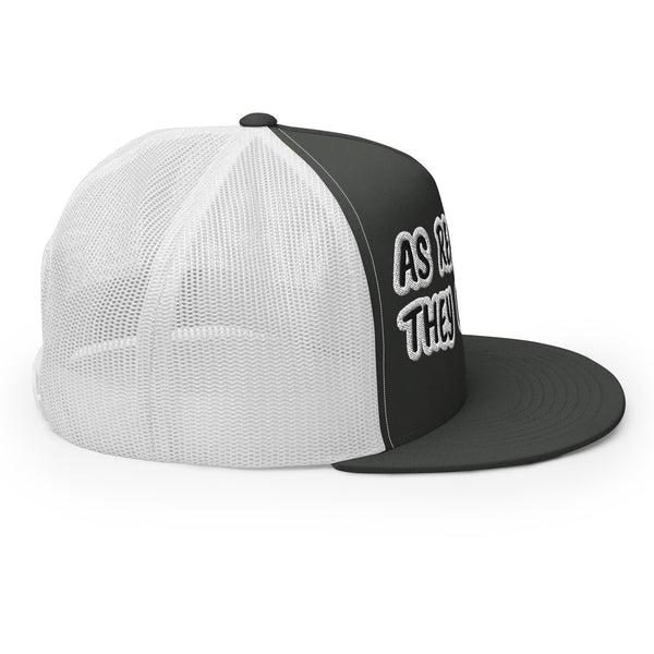 AS REAL AS THEY COME Trucker Hat