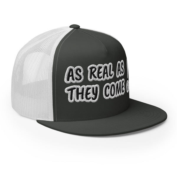 AS REAL AS THEY COME Trucker Hat