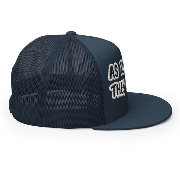 AS REAL AS THEY COME Trucker Hat