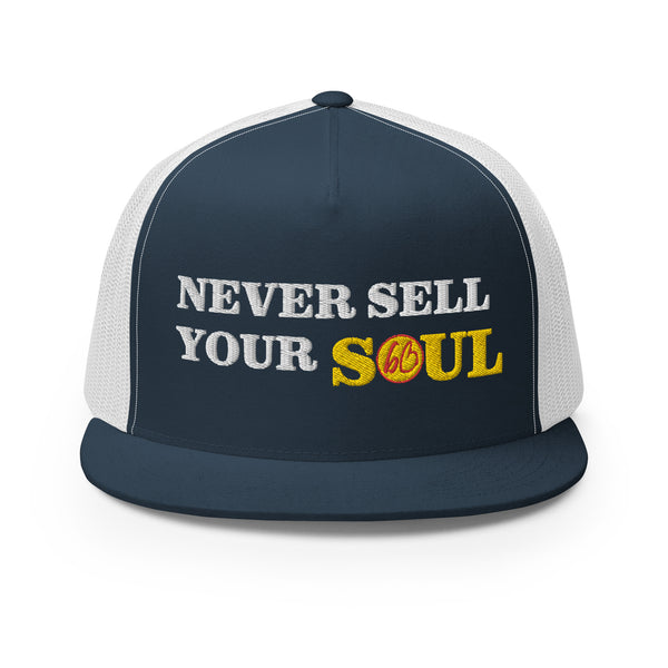 NEVER SELL YOUR SOUL Trucker Hat