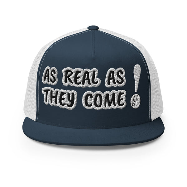 AS REAL AS THEY COME Trucker Hat