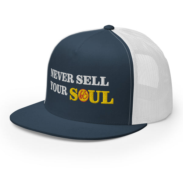 NEVER SELL YOUR SOUL Trucker Hat