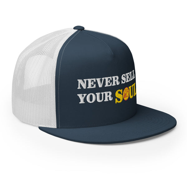 NEVER SELL YOUR SOUL Trucker Hat