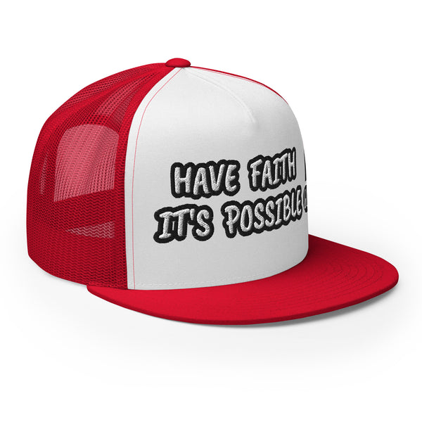 HAVE FAITH! Trucker Hat