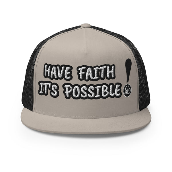 HAVE FAITH! Trucker Hat