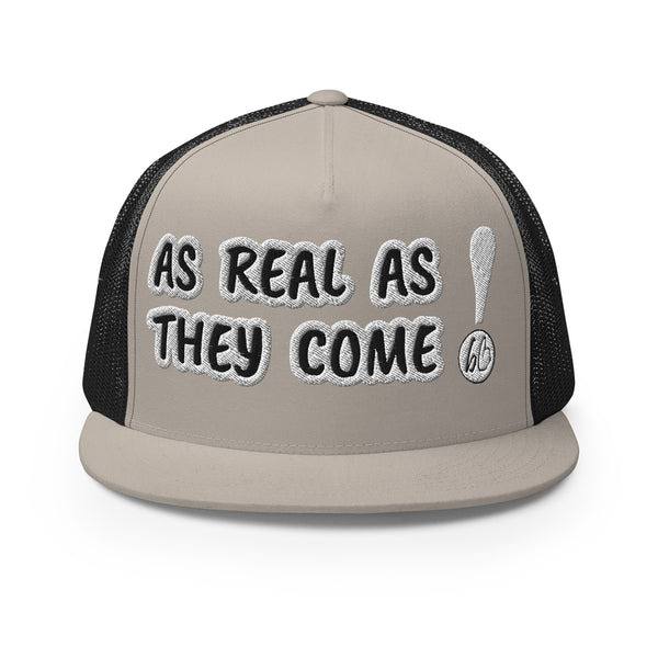 AS REAL AS THEY COME Trucker Hat