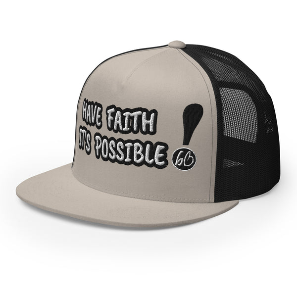 HAVE FAITH! Trucker Hat