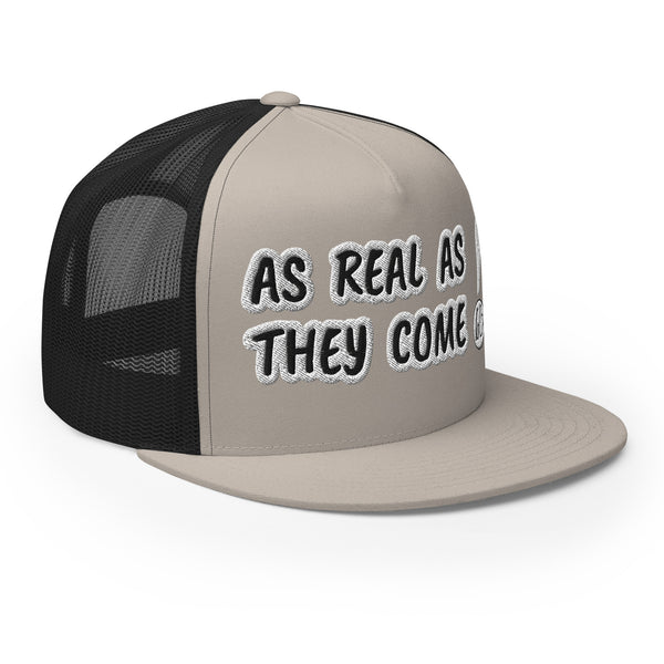 AS REAL AS THEY COME Trucker Hat