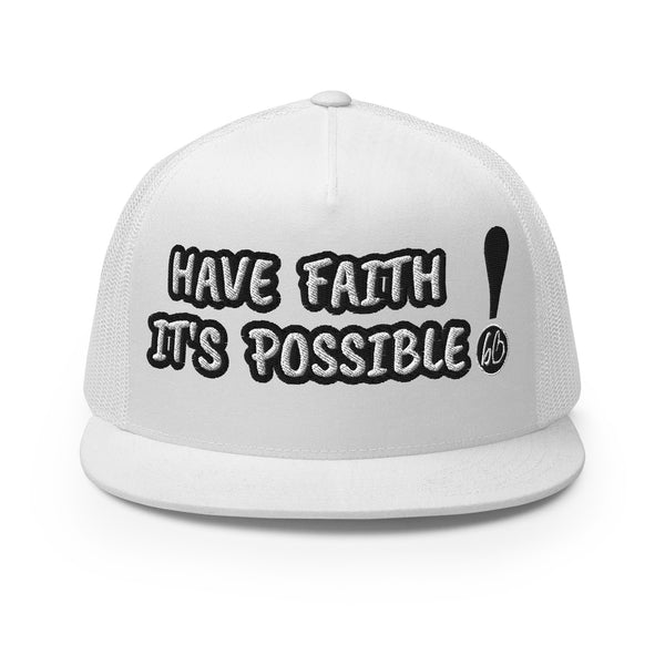 HAVE FAITH! Trucker Hat