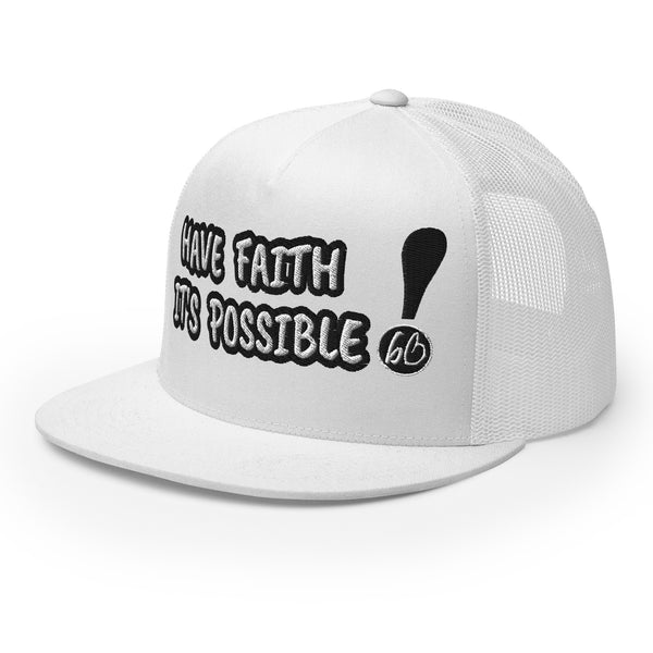 HAVE FAITH! Trucker Hat