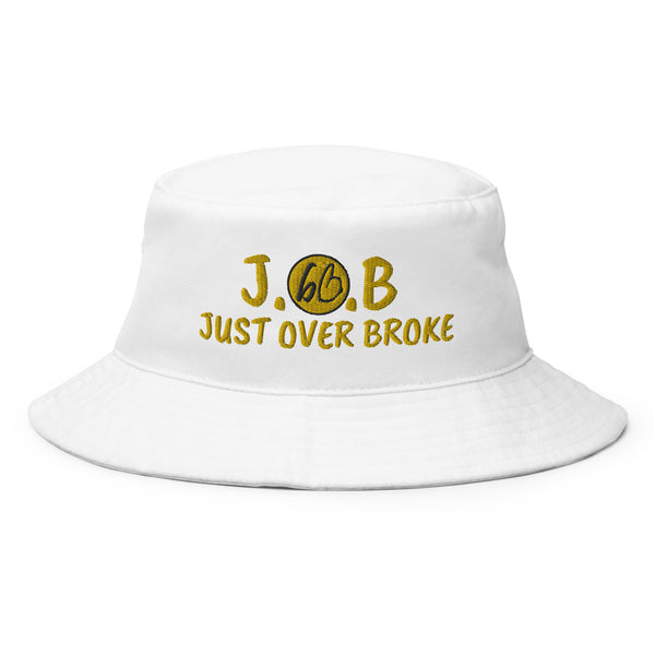 JUST OVER BROKE Bucket Hat