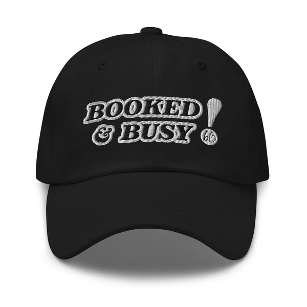 BOOKED & BUSY! Dad Hat