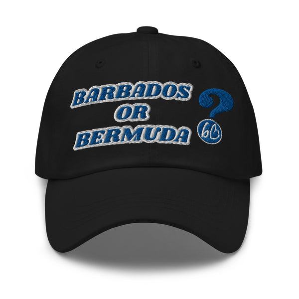 BARBADOS OR BERMUDA? Dad Hat