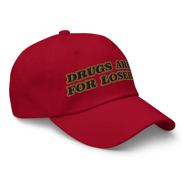 DRUGS ARE FOR LOSERS! Dad Hat