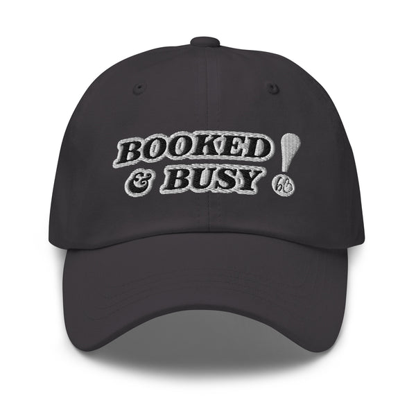 BOOKED & BUSY! Dad Hat