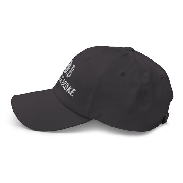 JUST OVER BROKE Dad Hat