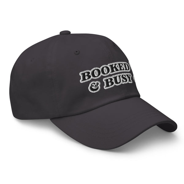 BOOKED & BUSY! Dad Hat