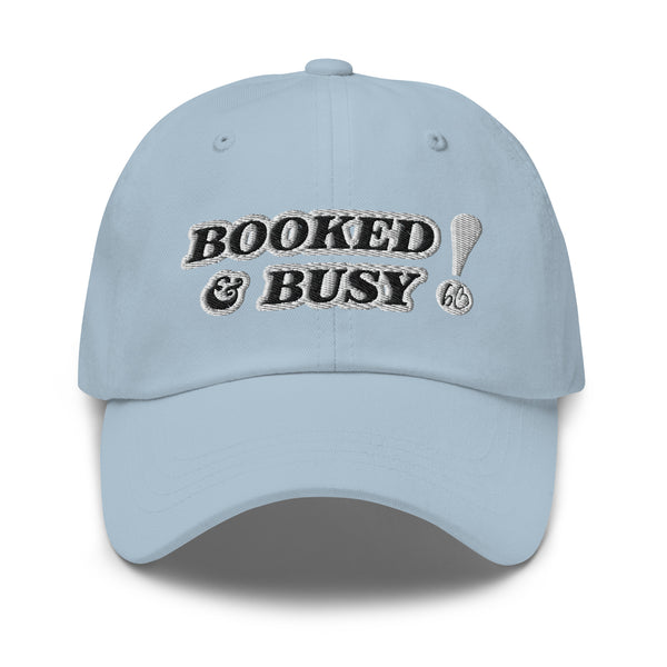 BOOKED & BUSY! Dad Hat