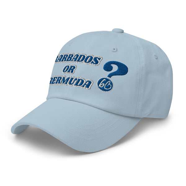 BARBADOS OR BERMUDA? Dad Hat