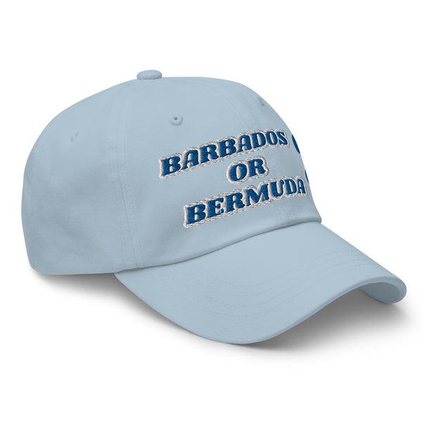 BARBADOS OR BERMUDA? Dad Hat