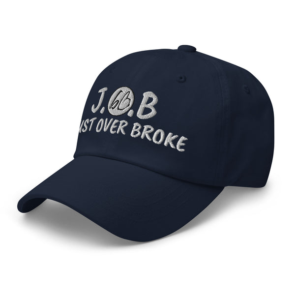 JUST OVER BROKE Dad Hat