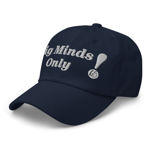 Big Minds Only Dad Hat