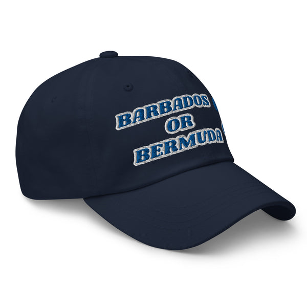 BARBADOS OR BERMUDA? Dad Hat