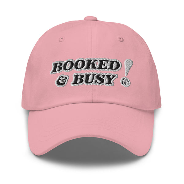 BOOKED & BUSY! Dad Hat