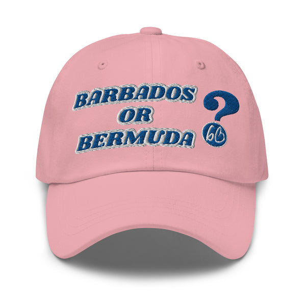 BARBADOS OR BERMUDA? Dad Hat