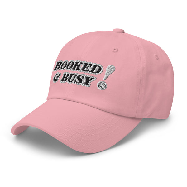 BOOKED & BUSY! Dad Hat