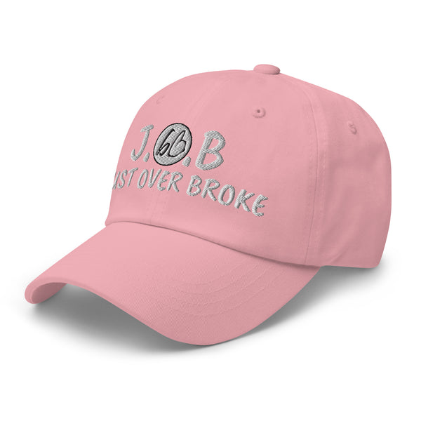 JUST OVER BROKE Dad Hat