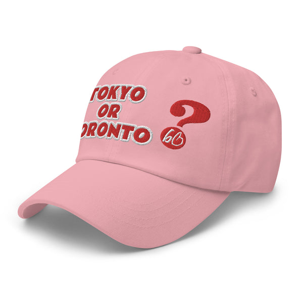 TOKYO OR TORONTO? Dad Hat