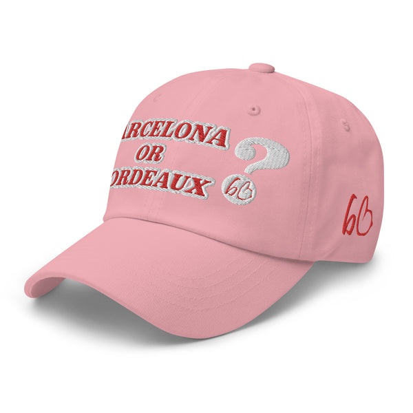 BARCELONA OR BORDEAUX? Dad Hat