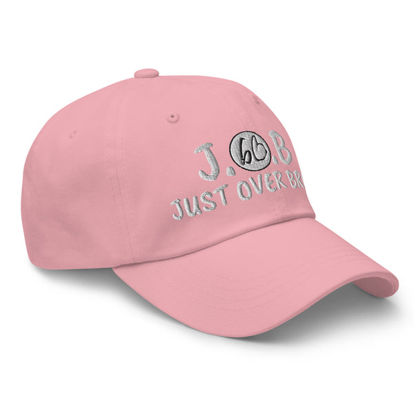 JUST OVER BROKE Dad Hat