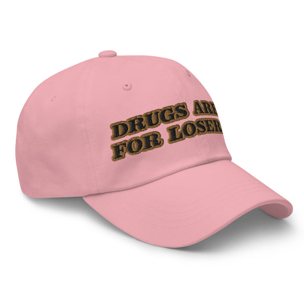 DRUGS ARE FOR LOSERS! Dad Hat