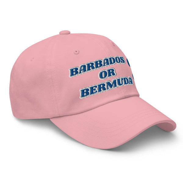 BARBADOS OR BERMUDA? Dad Hat