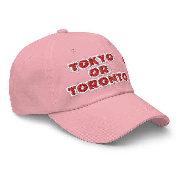 TOKYO OR TORONTO? Dad Hat