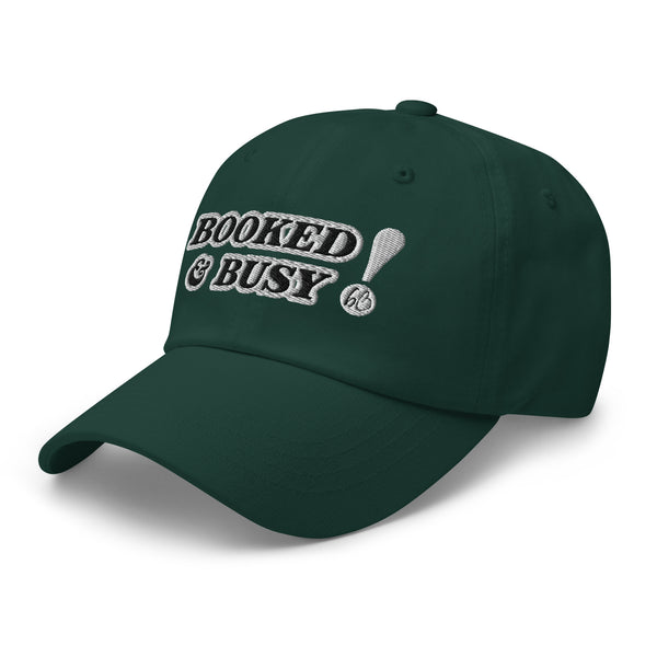 BOOKED & BUSY! Dad Hat