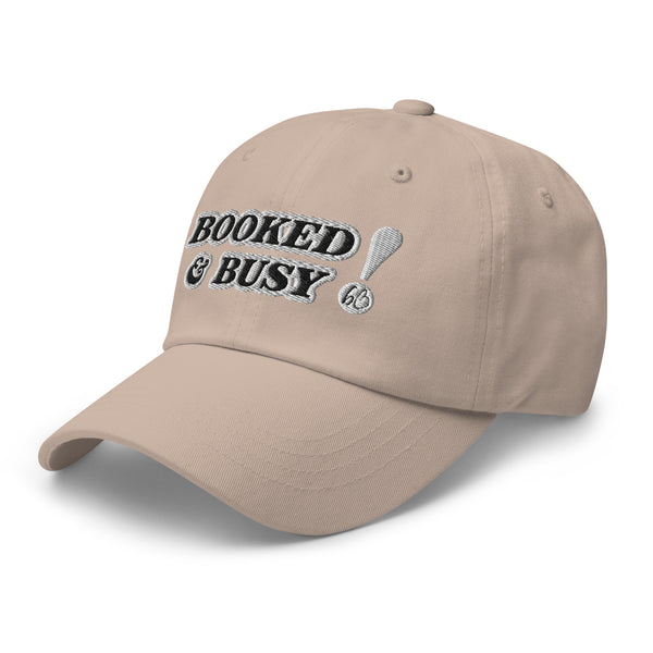 BOOKED & BUSY! Dad Hat