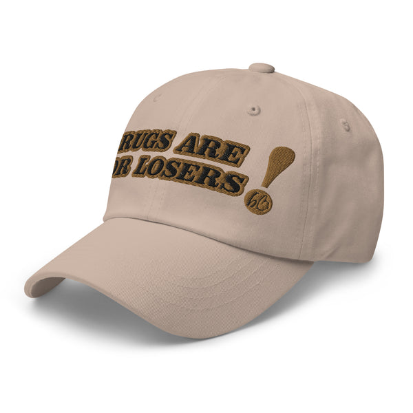 DRUGS ARE FOR LOSERS! Dad Hat