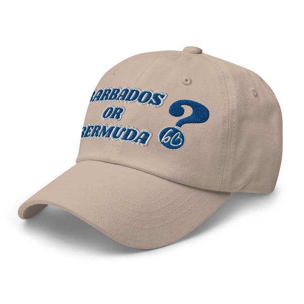 BARBADOS OR BERMUDA? Dad Hat