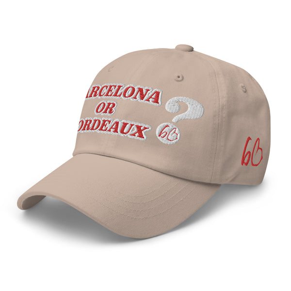 BARCELONA OR BORDEAUX? Dad Hat