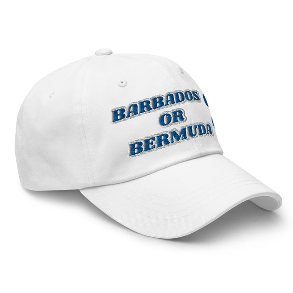 BARBADOS OR BERMUDA? Dad Hat