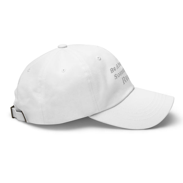 BE A PART OF SOMETHING REAL!  Dad Hat