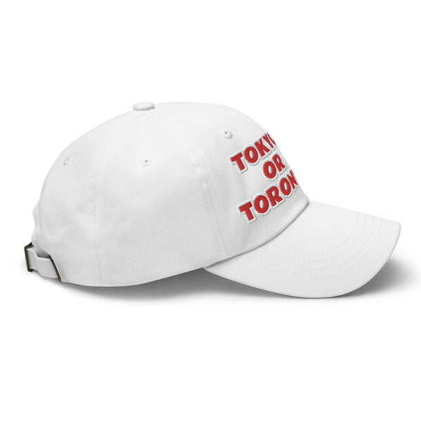 TOKYO OR TORONTO? Dad Hat